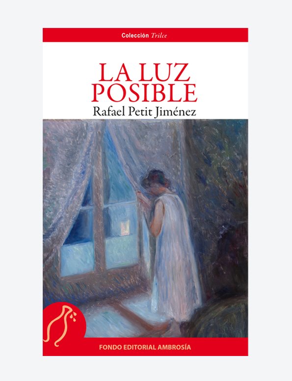 La Luz Posible / Rafael Petit Jiménez